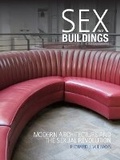 Cover: Sex and Buildings - Reaktion Books