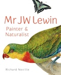 Cover: MR JW Lewin, Painter & Naturalist - NewSouth