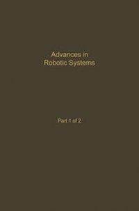 Abbildung von: Control and Dynamic Systems V39: Advances in Robotic Systems Part 1 of 2 - Academic Press