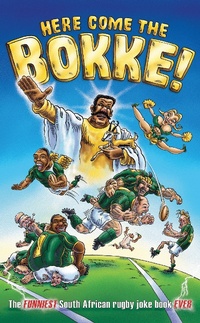 Abbildung von: Here Come the Bokke! - Struik Publishers (Pty) Ltd