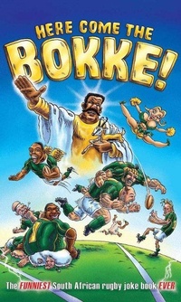 Abbildung von: Here Come the Bokke! - Struik Publishers (Pty) Ltd