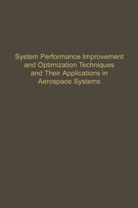 Abbildung von: Control and Dynamic Systems V54: System Performance Improvement and Optimization Techniques and Their Applications in Aerospace Systems - Academic Press