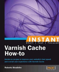 Abbildung von: Instant Varnish Cache How-to - Packt Publishing