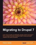 Cover: Migrating to Drupal 7 - Packt Publishing