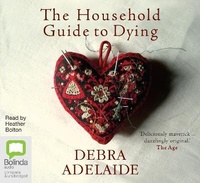 Enlarge image Cover: The Household Guide to Dying - Bolinda Audio Books