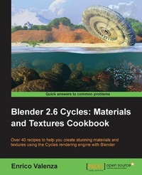 Abbildung von: Blender 2.6 Cycles, Materials and Textures Cookbook - Packt Publishing