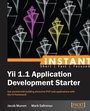 Cover: Instant Yii 1.1 Application Development Starter - Packt Publishing
