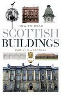 Enlarge image Cover: How to Read Scottish Buildings - Birlinn Ltd