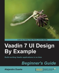 Enlarge image Cover: Vaadin 7 UI Design By Example: Beginner's Guide - Packt Publishing