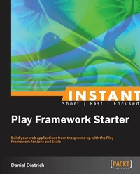 Enlarge image Cover: Instant Play Framework Starter - Packt Publishing