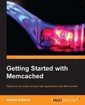 Cover: Getting Started with Memcached - Packt Publishing