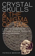 Cover: Crystal Skulls and the Enigma of Time - Watkins Publishing