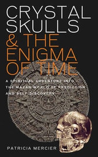 Enlarge image Cover: Crystal Skulls and the Enigma of Time - Watkins Publishing
