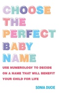 Cover: Choose the Perfect Baby Name - Watkins Publishing