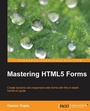 Cover: Mastering HTML5 Forms - Packt Publishing