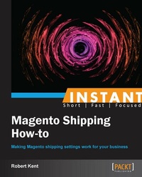 Enlarge image Cover: Instant Magento Shipping How-to - Packt Publishing