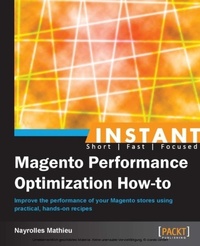 Enlarge image Cover: Instant Magento Performance Optimization How-to - Packt Publishing