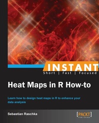 Enlarge image Cover: Instant Heat Maps in R How-to - Packt Publishing