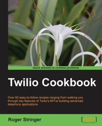 Enlarge image Cover: Twilio Cookbook - Packt Publishing