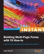 Cover: Instant Building Multi-Page Forms with Yii How-to - Packt Publishing