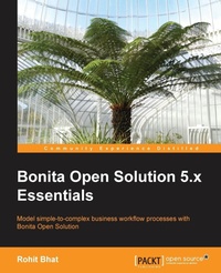 Enlarge image Cover: Bonita Open Solution 5.X Essentials - Packt Publishing