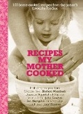 Cover: Recipes My Mother Cooked - Allen & Unwin