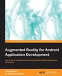 Cover: Augmented Reality for Android Application Development - Packt Publishing
