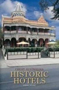 Abbildung von: Great Australian Historic Hotels - Allen & Unwin