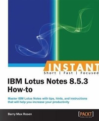 Enlarge image Cover: Instant IBM Lotus Notes 8.5.3 How-to - Packt Publishing