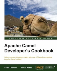 Enlarge image Cover: Apache Camel Developer's Cookbook - Packt Publishing Limited