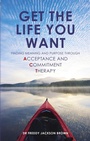Cover: Get the Life You Want - Watkins Publishing