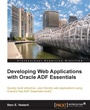 Cover: Developing Web Applications with Oracle ADF Essentials - Packt Publishing