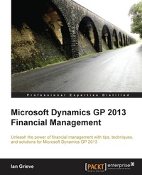 Enlarge image Cover: Microsoft Dynamics GP 2013 Financial Management - Packt Publishing