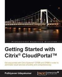 Enlarge image Cover: Getting Started with Citrix(R) CloudPortal(TM) - Packt Publishing