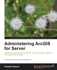 Enlarge image Cover: Administering Arcgis for Server - Packt Publishing