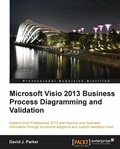 Cover: Microsoft Visio 2013 Business Process Diagramming and Validation - Packt Publishing