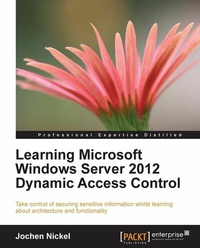Abbildung von: Learning Microsoft Windows Server 2012 Dynamic Access Control - Packt Publishing
