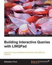 Abbildung von: Building Interactive Queries with LINQPad - Packt Publishing