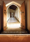 Cover: 'I Have Got to Come Up with a Sermon...' - Columba Press