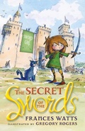 Cover: The Secret of the Swords: Sword Girl Book 1 - A&U Children