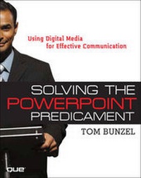 Abbildung von: Solving the PowerPoint Predicament - Peachpit Press Publications