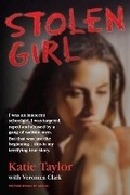 Cover: Stolen Girl - I was an innocent schoolgirl. I was targeted, raped and abused by a gang of sadistic men. But that was just the beginning ... this is my terrifying true story - John Blake Publishing Ltd