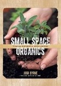 Cover: Small Space Organics - Hardie Grant Books