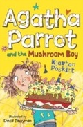 Cover: Agatha Parrot and the Mushroom Boy - EGMONT