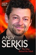 Cover: Andy Serkis - The Man Behind the Mask - John Blake