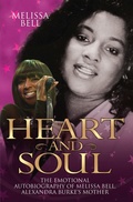 Cover: Heart and Soul - The Emotional Autobiography of Melissa Bell, Alexandra Burke's Mother - John Blake