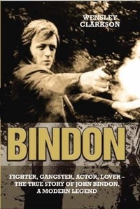 Abbildung von: Bindon: Fighter, Gangster, Lover - The True Story of John Bindon, a Modern Legend - John Blake