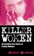 Cover: Killer Women - Devasting True Stories of Female Murderers - John Blake