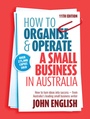 Cover: How to Organise & Operate a Small Business in Australia - Allen & Unwin