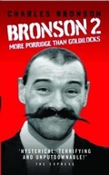 Cover: Bronson 2 - More Porridge Than Goldilocks - John Blake